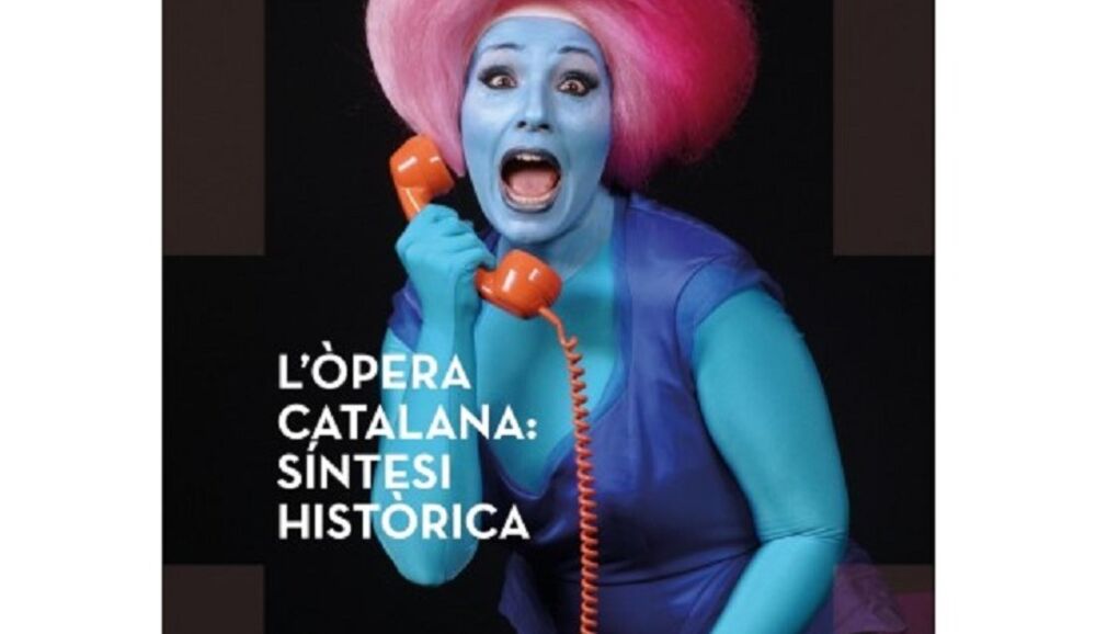 Opera Catalana: Síntesis històrica